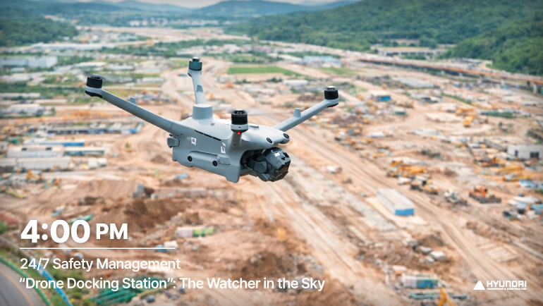 Drone Docking Station 4:00 P.M. 24/7 Safety Management “Drone Docking Station”: The Watcher in the Sky